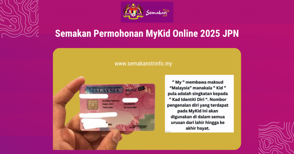 Semakan Permohonan MyKid Online 2025 JPN – Panduan Lengkap untuk Ibu Bapa di Malaysia 2 Cara Buat Rayuan STR Fasa 4 2024 2025 Secara Online 3 2
