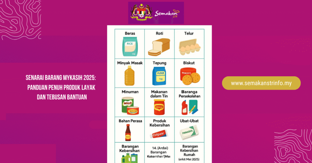 Senarai Barang MyKasih 2025: Panduan Penuh Produk Layak dan Tebusan Bantuan 2 Senarai Barang MyKasih 2025 Panduan Penuh Produk Layak dan Tebusan Bantuan 1