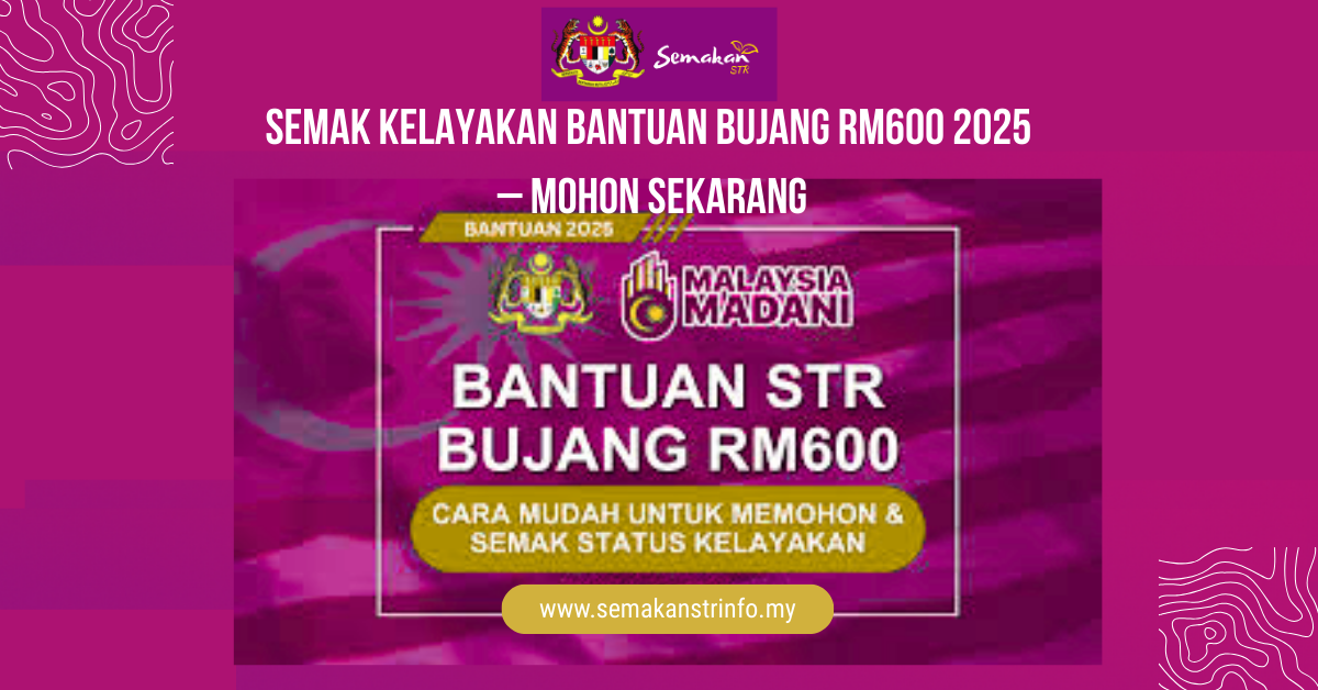 Bantuan Bujang RM600 2025