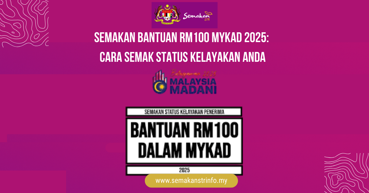 Semakan Bantuan RM100 MyKad 2025