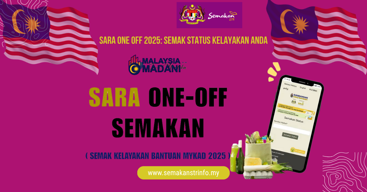 SARA ONE OFF SEMAKAN: SEMAK STATUS KELAYAKAN BANTUAN MYKAD 2025 1 SARA ONE OFF SEMAKAN